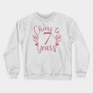 Cheers To 7 Years - 7th Birthday - Anniversary Crewneck Sweatshirt